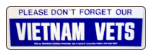 PLEASE DON'T FORGET OUR VIETNAM VETS   