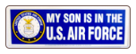 MY SON IS THE U.S. AIR FORCE