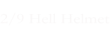 2/9 Hell Helmet