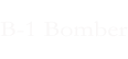 B-1 Bomber