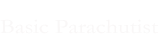 Basic Parachutist