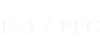 E-3 / PFC