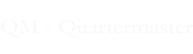 QM - Quartermaster